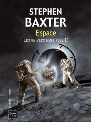 [Les Univers Multiples T2] Espace